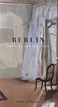 Berlin: The City and the Court (Paperback)