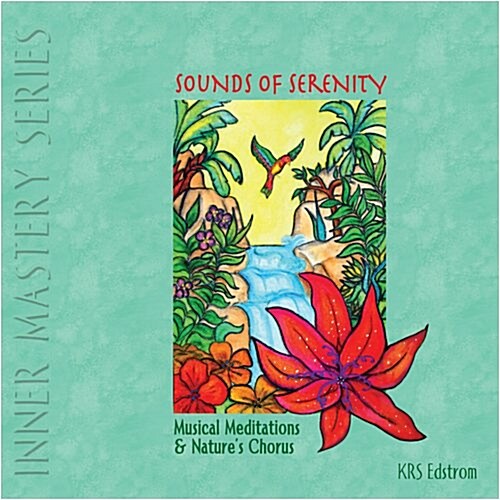 Sounds of Serenity: Musical Meditations & Natures Chorus (Audio CD)