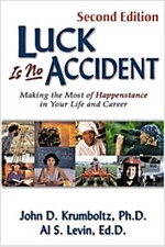 Luck Is No Accident: Making the Most of Happenstance in Your Life and Career (Paperback, 2)