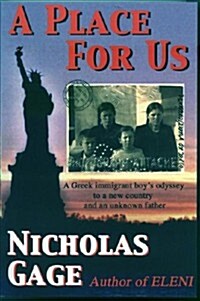 A Place for Us: A Greek Immigrant Boys Odyssey to a New Country and an Unknown Father (Paperback)