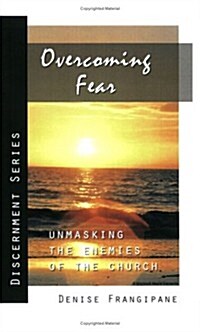 Overcoming Fear: (Paperback)