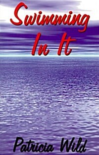 Swimming in It (Paperback)