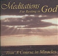 Meditations for Resting in God: From a Course in Miracles (Audio CD)