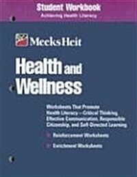 Meeks Heit Health and Wellness: Achieving Health Literacy (Paperback, Workbook)