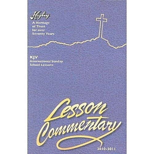 The Higley Lesson Commentary: King James Version (Paperback, 78, 2010-2011)