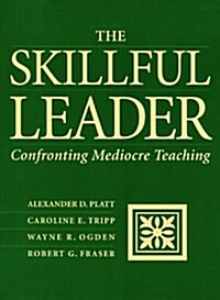 The Skillful Leader: Confronting Mediocre Teaching (Paperback)