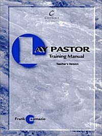 Lay Pastor Training Manual - Teacher Edition (Paperback, Teachers Guide)