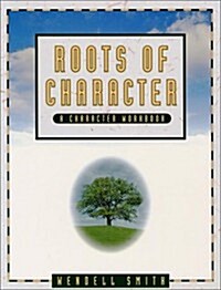 The Roots of Character (Audio Cassette)