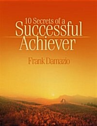 10 Secrets of a Successful Achiever: Living the Life God Intended for You (Paperback)