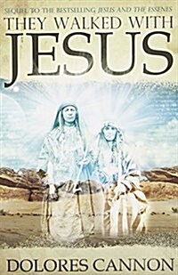 They Walked with Jesus: Past Life Experiences with Christ (Paperback, Revised)
