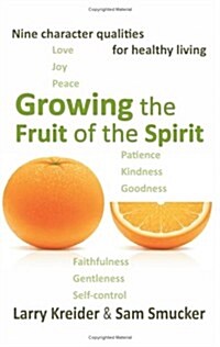 Growing the Fruit of the Spirit (Paperback)