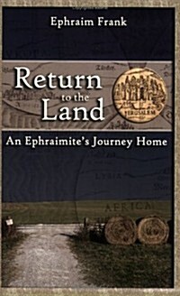 Return to the Land: An Ephraimites Journey Home (Paperback)