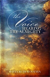 The Voice...: Hearing the Almighty (Paperback)