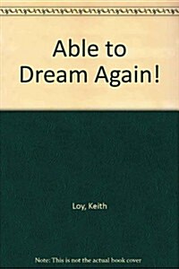 Able to Dream Again! (Paperback)