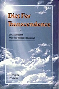 Diet for Transcendence: Vegetarianism and the World Religions (Paperback, Revised)
