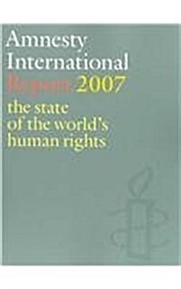 Amnesty International Report 2007 (Paperback)
