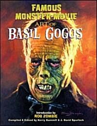 Famous Monster Movie Art of Basil Gogos (Hardcover)