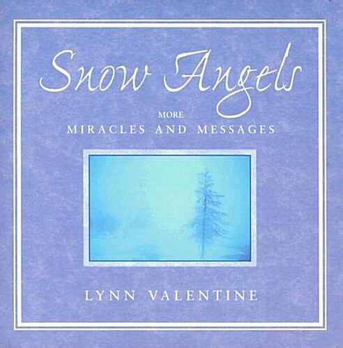 Snow Angels: More Miracles and Messages (Paperback)