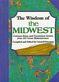 The Wisdom of the Midwest (Paperback)