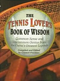 The Tennis Lovers Book of Wisdom (Paperback)