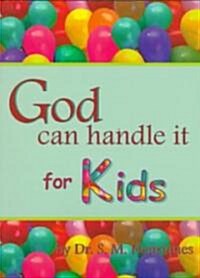 God Can Handle It ... for Kids (Paperback)