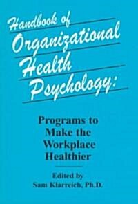 Handbook of Organizational Health Psychology (Hardcover)