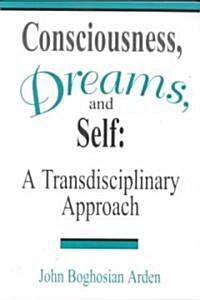 Consciousness, Dreams, and Self (Paperback)