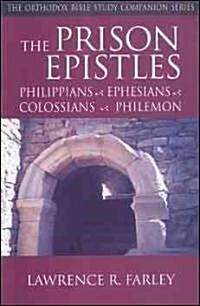 The Prison Epistles: Philippians, Ephesians, Colossians, Philemon (Paperback)