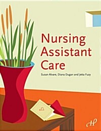 Nursing Assistant Care (Hardcover, 1st)