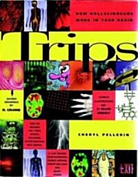 Trips: How Hallucinagens Work in Your Brain (Paperback)