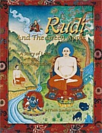 Rudi and the Green Apple: A Story of Love and Transformation (Paperback)