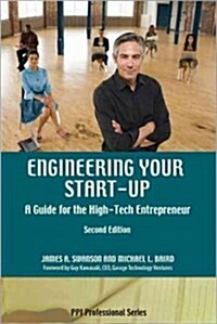 Engineering Your Start-Up: A Guide for the High-Tech Entrepreneur (Paperback, 2)