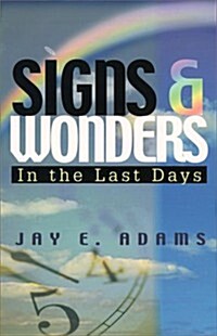 Signs & Wonders: In the Last Days (Paperback)