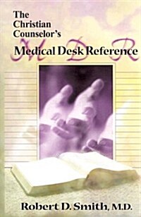 The Christian Counselors Medical Desk Reference (Hardcover)
