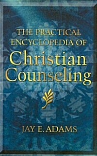 The Practical Encyclopedia of Christian Counseling (Hardcover)