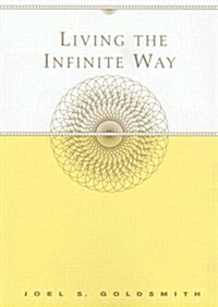 Living the Infinite Way (Paperback)