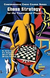 Chess Strategy for the Tournament Player (Paperback, 3, Third Revised)