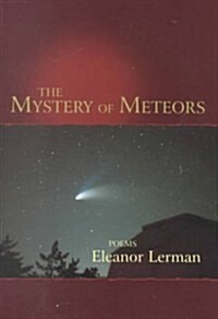 The Mystery of Meteors: Poems (Hardcover)