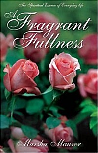 A Fragrant Fullness (Hardcover)
