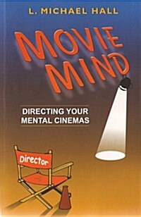 Movie Mind: Directing Your Mental Cinemas (Paperback)