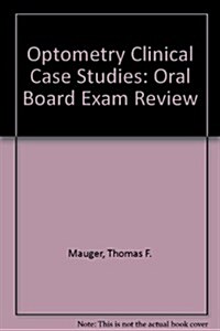 Optometry Clinical Case Studies: Oral Board Exam Review (Spiral)