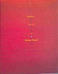 Seeker: The Art of Sohan Qadri (Hardcover)