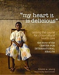 My Heart It Is Delicious (Hardcover)