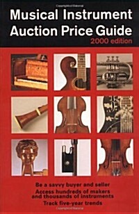 Musical Instrument Auction Price Guide, 2000 Edition (Paperback, 2000)