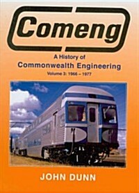 Comeng, Volume 3: A History of Commonwealth Engineering: 1966-1977 (Hardcover)