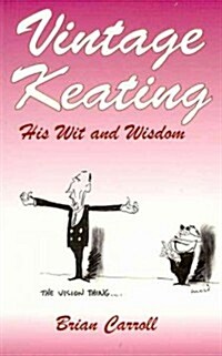 Vintage Keating: His Wit and Wisdom (Paperback)