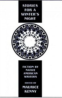 Stories for a Winters Night: Short Fiction by Native Americans (Paperback)