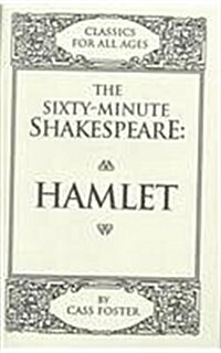 The Sixty-Minute Shakespeare--Hamlet (Paperback)