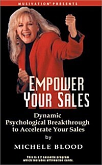 Empower Your Sales: With Micheles Musivation (Audio Cassette)
