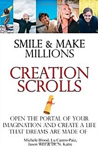 Smile & Make Millions Creation Scrolls (Paperback)